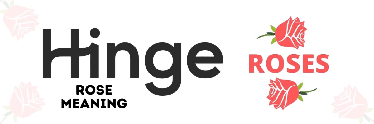 What Does a Rose Mean on Hinge?