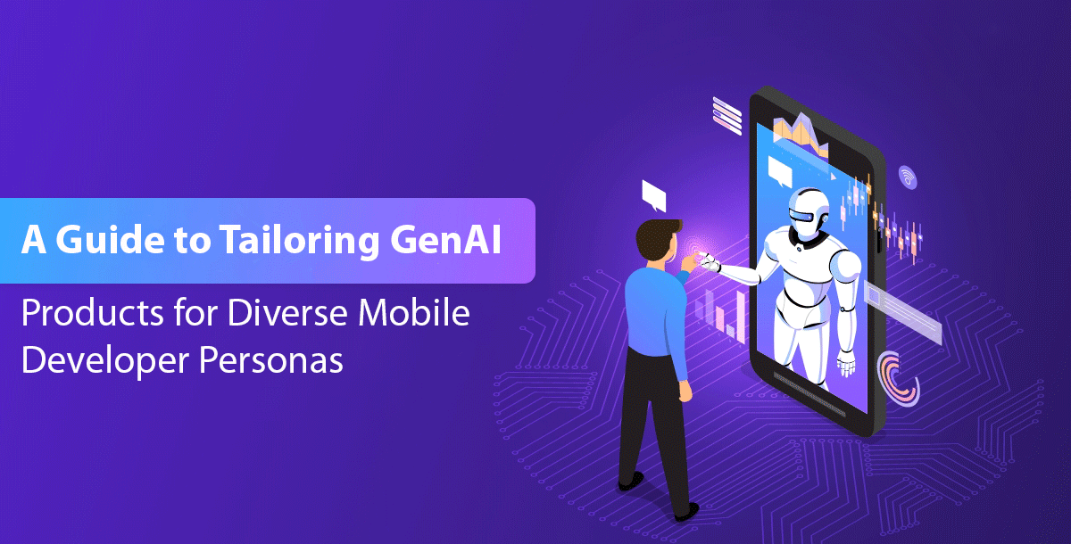 A Guide to Tailoring GenAI Products for Diverse Mobile Developer Personas