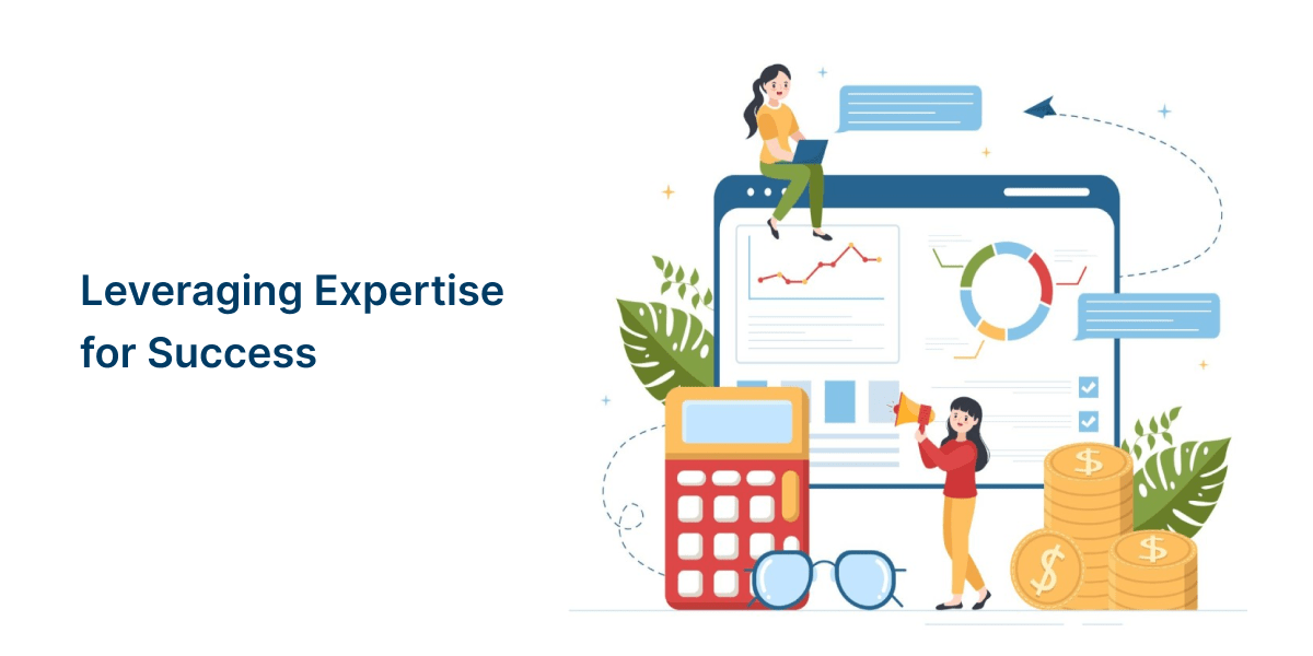 Leveraging Expertise for Success
