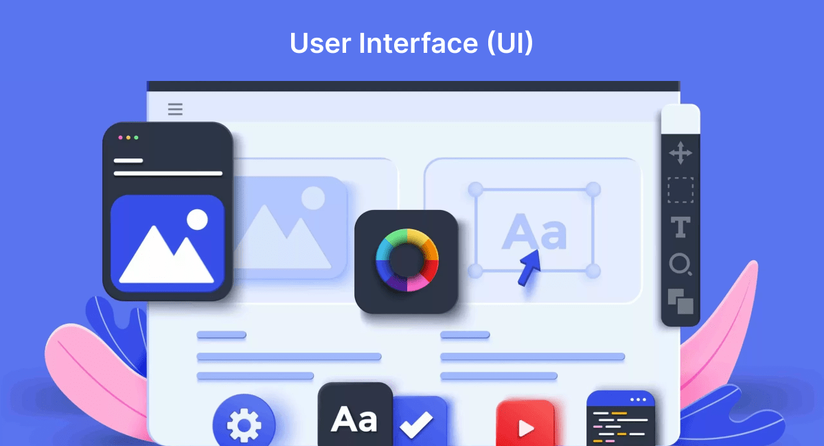 User Interface (UI)