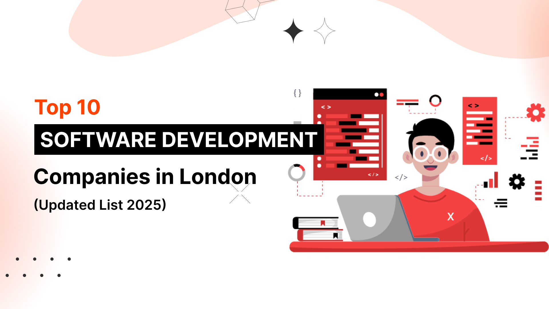 Top 10 Software Development Companies in London (Updated List 2025)